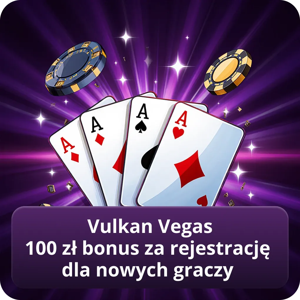 Vulkan Vegas 100 zł bonus za rejestrację dla nowych graczy